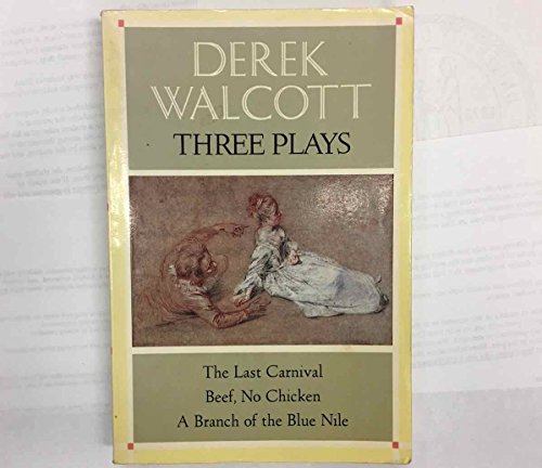 9780374518837: Three Plays: The Last Carnival; Beef, No Chicken; A Branch of the Blue Nile