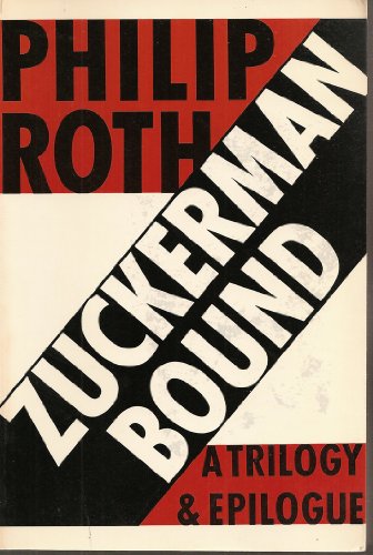 Imagen de archivo de Zuckerman Bound : The Ghost Writer, Zuckerman Unbound, the Anatomy Lesson, Epilogue : The Prague Orgy a la venta por Roundabout Books