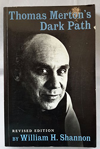 

Thomas Merton's Dark Path: The Inner Experience of a Contemplative