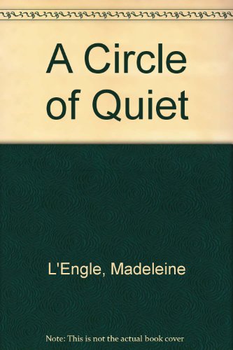 9780374520465: A Circle of Quiet