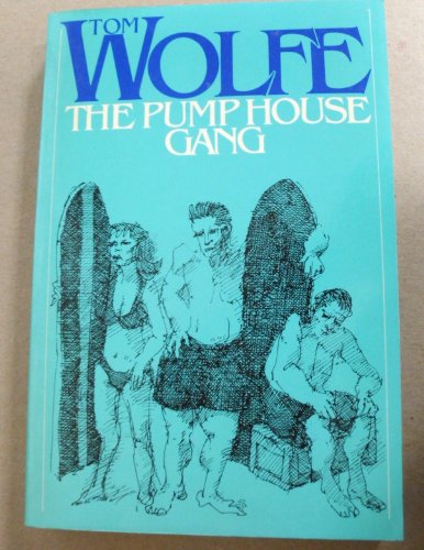 9780374520700: The Pump House Gang