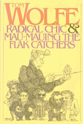 9780374520724: Radical Chic and Mau-Mauing the Flak Catchers