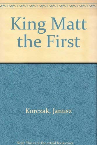 Stock image for King Matt the First for sale by CKBooks