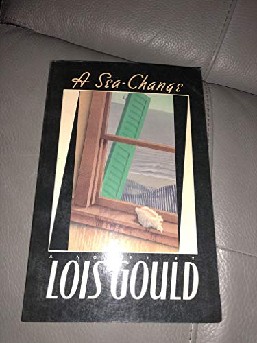 A Sea Change (9780374520854) by Gould, Lois