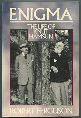 Beispielbild fr Enigma: The Life of Knut Hamsun zum Verkauf von SuzyQBooks