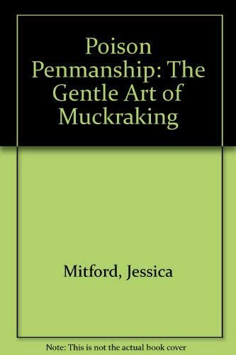 Imagen de archivo de Poison Penmanship: The Gentle Art of Muckraking a la venta por Hourglass Books