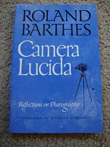 Beispielbild fr Camera Lucida: Reflections on Photography zum Verkauf von SecondSale