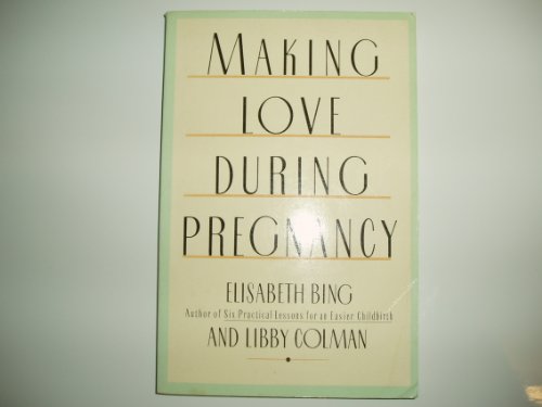 Beispielbild fr Making Love During Pregnancy zum Verkauf von Idaho Youth Ranch Books