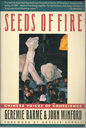 Beispielbild fr Seeds of Fire : Chinese Voices of Conscience zum Verkauf von Better World Books