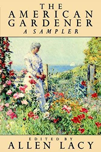 Beispielbild fr The American Gardener: A Sampler zum Verkauf von Wonder Book