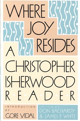 9780374522551: Where Joy Resides: A Christopher Isherwood Reader