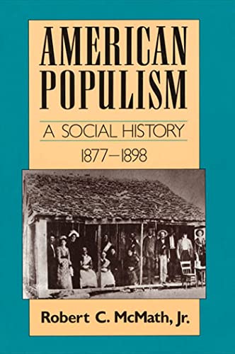 Imagen de archivo de American Populism: A Social History 1877-1898 a la venta por ThriftBooks-Atlanta