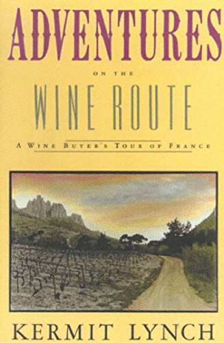 Imagen de archivo de Adventures on the Wine Route a la venta por SecondSale
