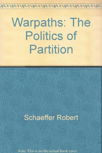 Imagen de archivo de Warpaths: The Politics of Partition a la venta por HPB Inc.