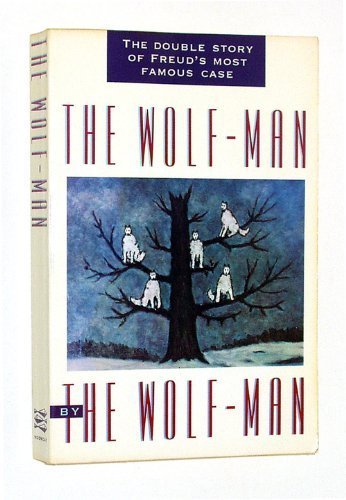 Imagen de archivo de The Wolf-Man: With the Case of the Wolf-Man and a Supplement/Double Story of Freud's Most Famous Case a la venta por Elizabeth Brown Books & Collectibles