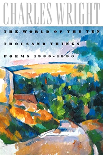 9780374523268: WORLD OF TEN THOUSAND THINGS: Poems 1980-1990