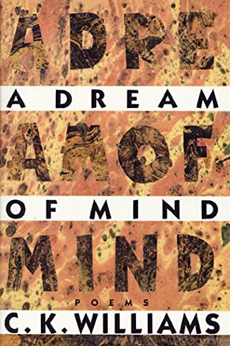 A Dream of Mind: Poems (9780374523763) by Williams, C. K.