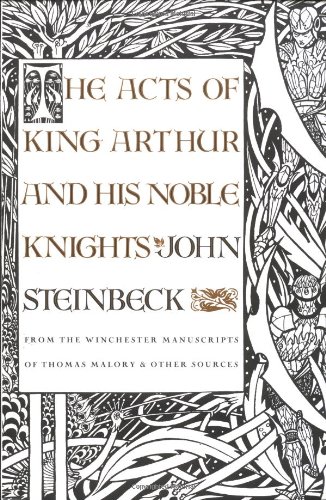 Stock image for The Acts of King Arthur and His Noble Knights: From the Winchester Manuscripts of Thomas Malory & Other Sources for sale by Wonder Book