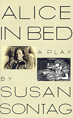 9780374523855: Alice in Bed: A Play