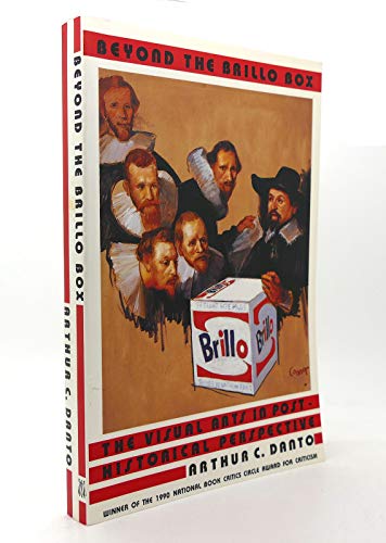 Stock image for Beyond the Brillo Box: The Visual Arts in Post-Historical Perspective for sale by HPB-Emerald