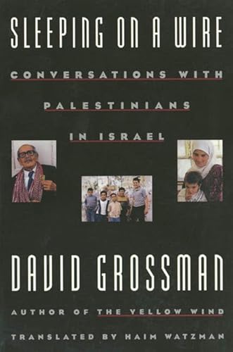 9780374524005: Sleeping on a Wire: Conversations with Palestinians in Israel