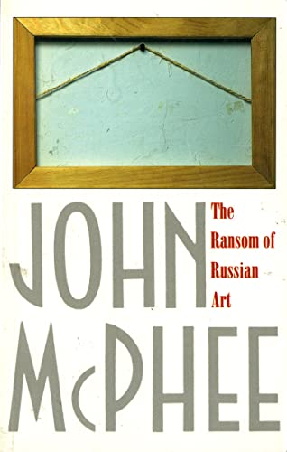 9780374524500: The Ransom of Russian Art