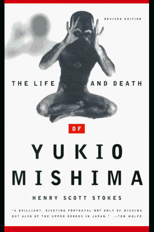 9780374524647: The Life and Death of Yukio Mishima