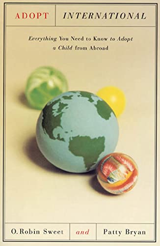 9780374524685: ADOPT INTERNATIONAL: Everything You Need to Know to Adopt a Child from Abroad
