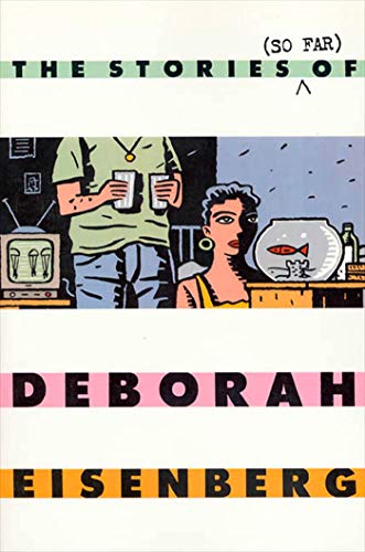 Imagen de archivo de The Stories (So Far) of Deborah Eisenberg a la venta por Better World Books: West