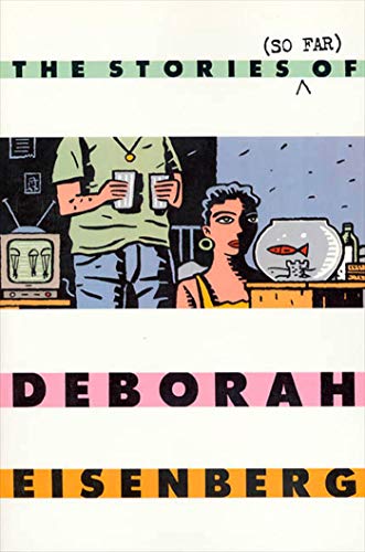 Stock image for The Stories (So Far) of Deborah Eisenberg for sale by Half Price Books Inc.