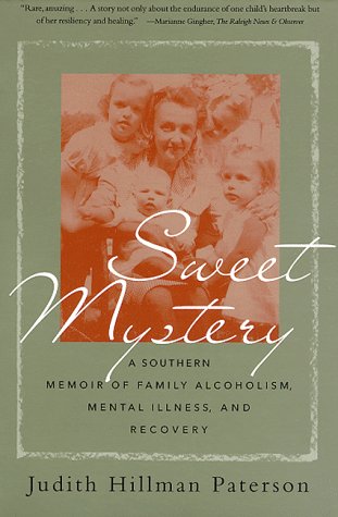 Stock image for Sweet Mystery: A Southern Memoir of Family Alcoholism, Mental Illness, and Recovery for sale by HPB-Emerald