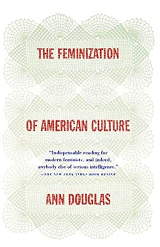 9780374525583: FEMINIZATION OF AMERICAN CULTURE