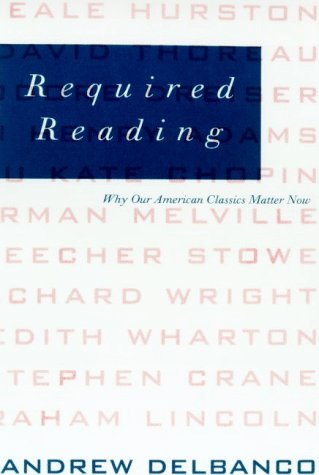 Imagen de archivo de Required Reading: Why Our American Classics Matter Now a la venta por Wonder Book