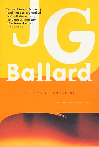 The Day of Creation (9780374525774) by Ballard, J. G.