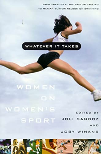 Stock image for Whatever It Takes : Women on Women's Sport for sale by Better World Books: West