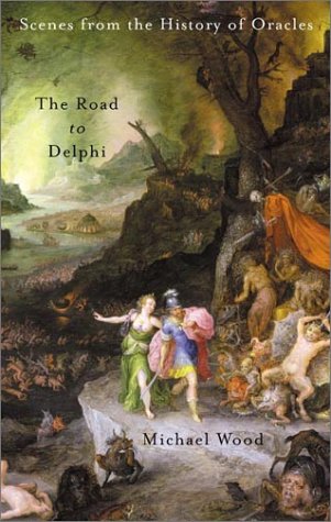 Beispielbild fr The Road to Delphi : The Life and Afterlife of Oracles zum Verkauf von Better World Books