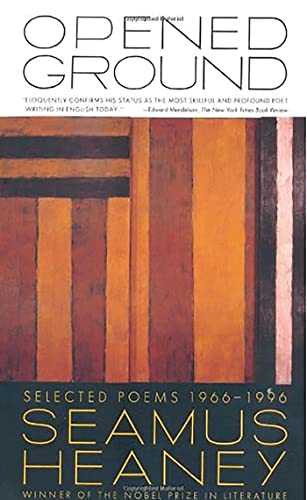9780374526788: Opened Ground: Selected Poems, 1966-1996