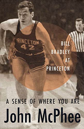 9780374526894: A Sense of Where You Are: A Profile of William Warren Bradley