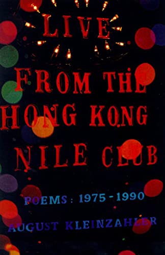 9780374527013: Live from the Hong Kong Nile Club: Poems: 1975-1990