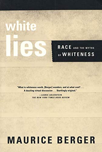 9780374527150: White Lies: Race and the Myths of Whiteness