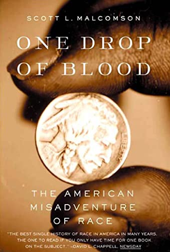 Stock image for One Drop of Blood : The American Misadventure of Race for sale by Better World Books