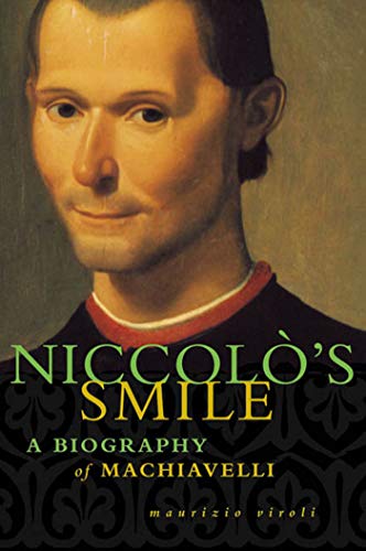 Beispielbild fr Niccolo's Smile: A Biography of Machiavelli zum Verkauf von Wonder Book