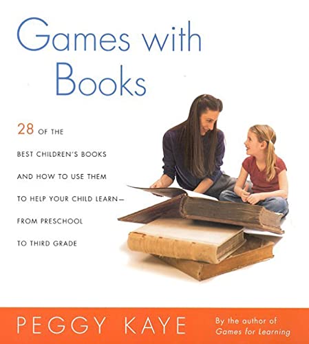 Beispielbild fr Games with Books : Twenty-Eight of the Best Children's Books and How to Use Them to Help Your Child Learn--from Preschool to Third Grade zum Verkauf von Better World Books