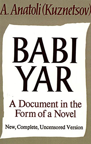 Imagen de archivo de Babi Yar: A Document in the Form of a Novel; New, Complete, Uncensored Version a la venta por HPB-Diamond