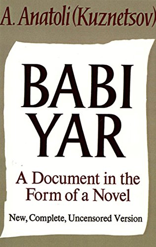Stock image for Babi Yar : A Document in the Form of a Novel; New, Complete, Uncensored Version for sale by Better World Books