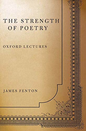 9780374528485: STRENGTH OF POETRY: OXFORD LECTU P: Oxford Lectures