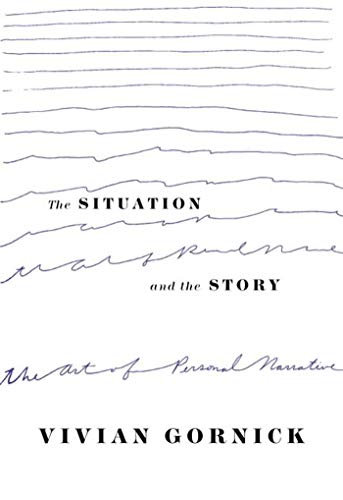 Stock image for The Situation and the Story: The Art of Personal Narrative for sale by Wonder Book