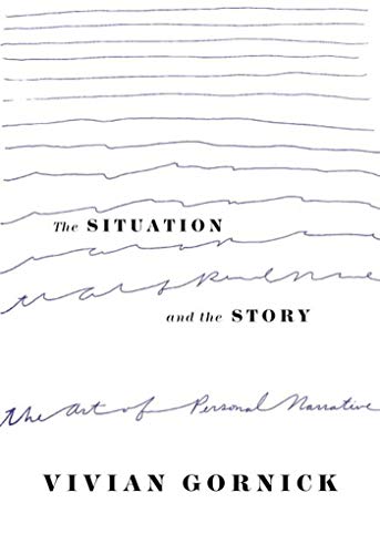 Stock image for The Situation and the Story: The Art of Personal Narrative for sale by GF Books, Inc.