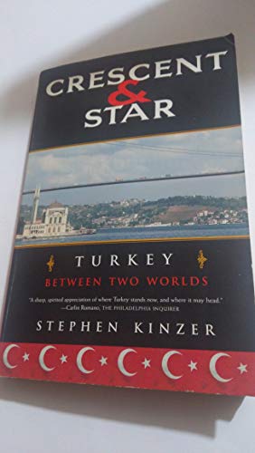 Imagen de archivo de Crescent and Star : Turkey Between Two Worlds a la venta por Better World Books