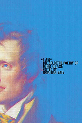 Beispielbild fr I Am": The Selected Poetry of John Clare zum Verkauf von BooksRun